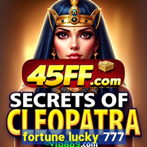 fortune lucky 777